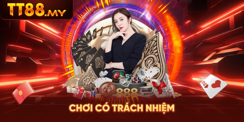 Chơi có trách nhiệm tại nhà cái uy tín TT88