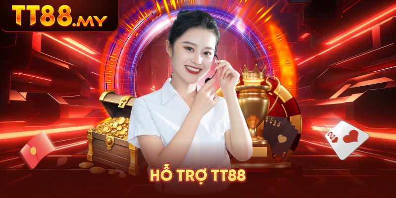 Hệ thống HỖ TRỢ TT88 chuyên nghiệp 24/7