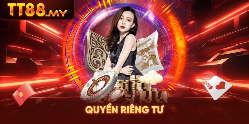 Chính sách quyền riêng tư của nhà cái TT88
